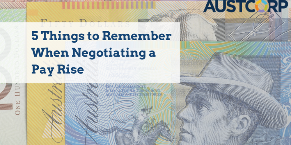 5 Things To Remember When Negotiating A Pay Rise